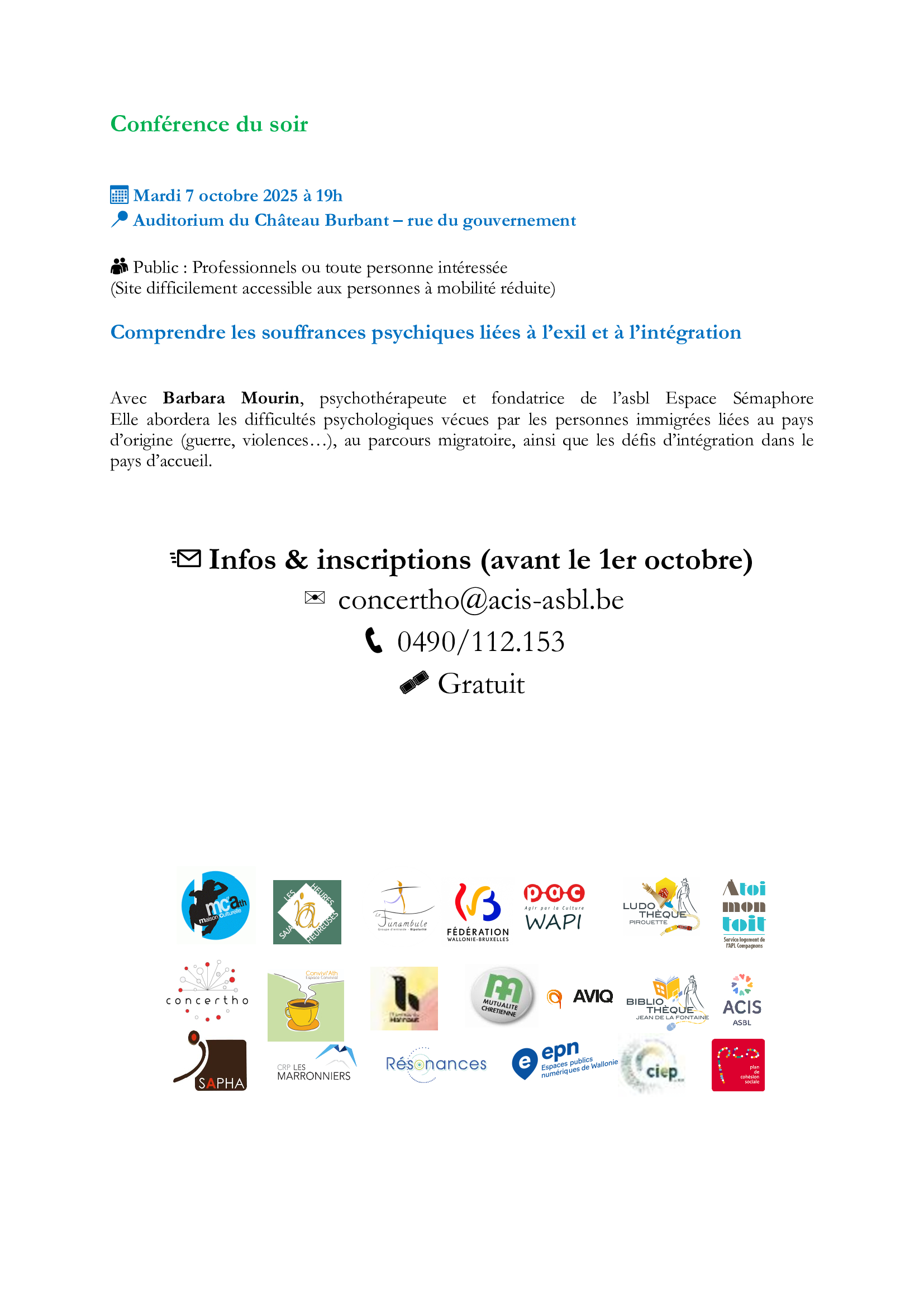 Chaque année, la « Journée mondiale de la santé mentale » est célébrée le 10 octobre.
Cette journée rappelle à la population qu’il est important de prendre soin de sa santé mentale et que des ressources existent en cas de difficultés. À cette occasion et grâce au soutien de la Région wallonne, le Centre de Référence en Santé Mentale organise et coordonne une Semaine de la Santé Mentale pour améliorer l’information disponible sur les aides et soins en santé mentale tout en contribuant à faire évoluer les représentations en santé mentale.